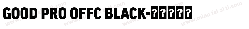 GOOD PRO OFFC BLACK字体转换